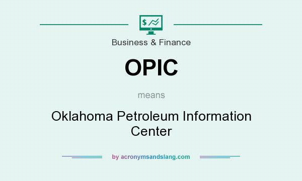 What does OPIC mean? It stands for Oklahoma Petroleum Information Center