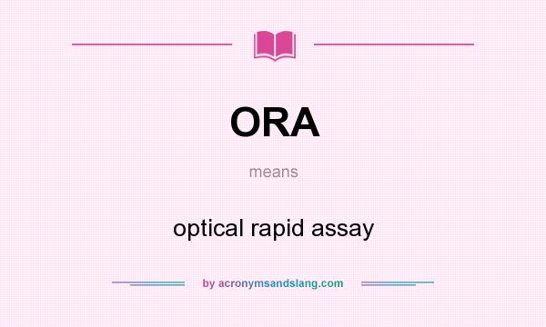 What does ORA mean? It stands for optical rapid assay