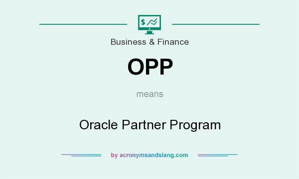 What does OPP mean? It stands for Oracle Partner Program