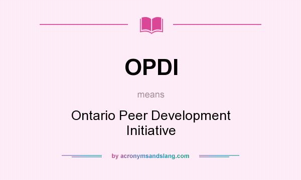 What does OPDI mean? It stands for Ontario Peer Development Initiative