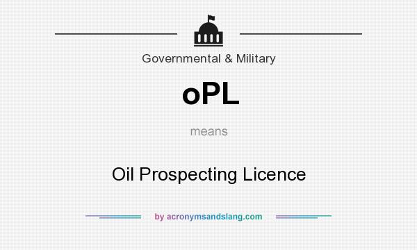 What does oPL mean? It stands for Oil Prospecting Licence