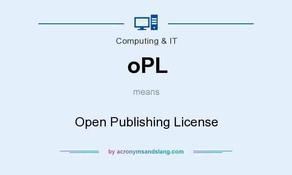 What does oPL mean? It stands for Open Publishing License