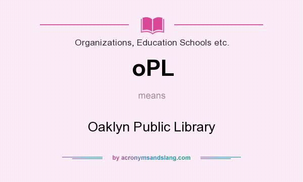 What does oPL mean? It stands for Oaklyn Public Library