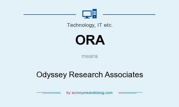 What does ORA mean? It stands for Odyssey Research Associates