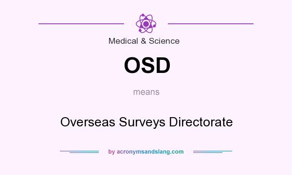 What does OSD mean? It stands for Overseas Surveys Directorate