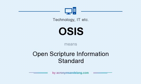What does OSIS mean? It stands for Open Scripture Information Standard