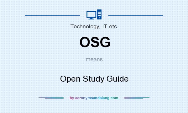What does OSG mean? It stands for Open Study Guide