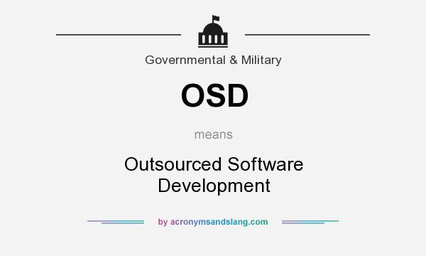 What does OSD mean? It stands for Outsourced Software Development