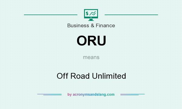 What does ORU mean? It stands for Off Road Unlimited