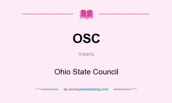 What does OSC mean? It stands for Ohio State Council