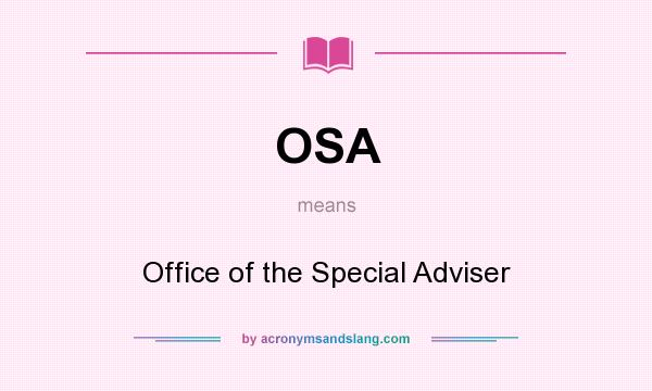 What does OSA mean? It stands for Office of the Special Adviser