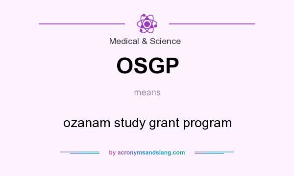What does OSGP mean? It stands for ozanam study grant program