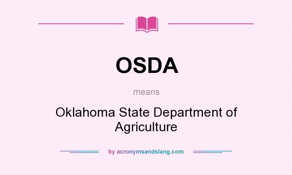 What does OSDA mean? It stands for Oklahoma State Department of Agriculture