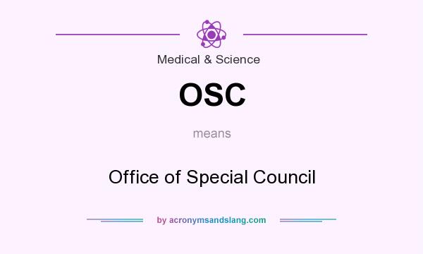What does OSC mean? It stands for Office of Special Council