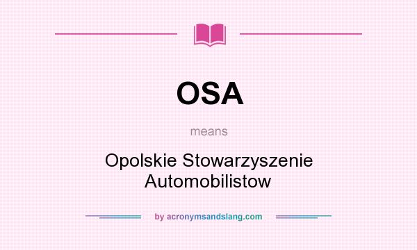 What does OSA mean? It stands for Opolskie Stowarzyszenie Automobilistow
