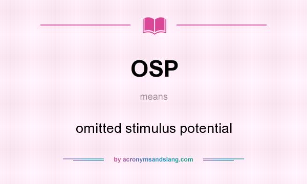 What does OSP mean? It stands for omitted stimulus potential