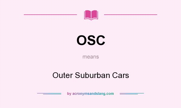 What does OSC mean? It stands for Outer Suburban Cars