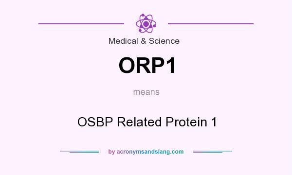 What does ORP1 mean? It stands for OSBP Related Protein 1