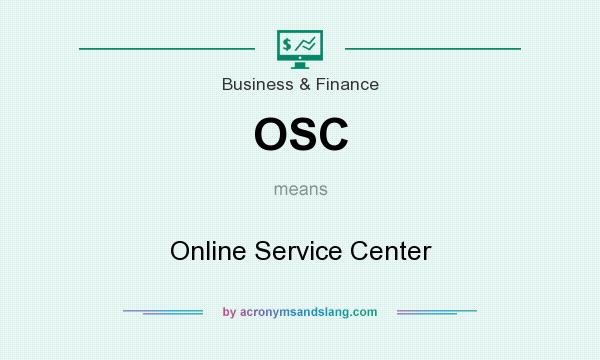 What does OSC mean? It stands for Online Service Center