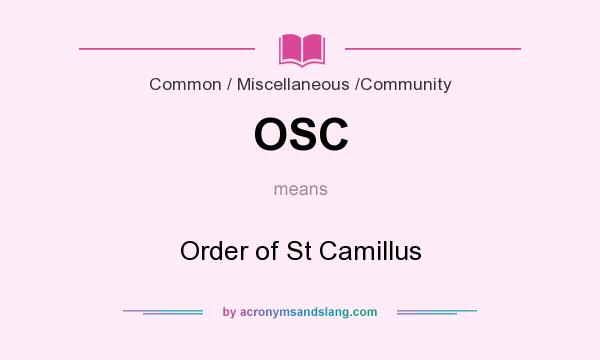 What does OSC mean? It stands for Order of St Camillus