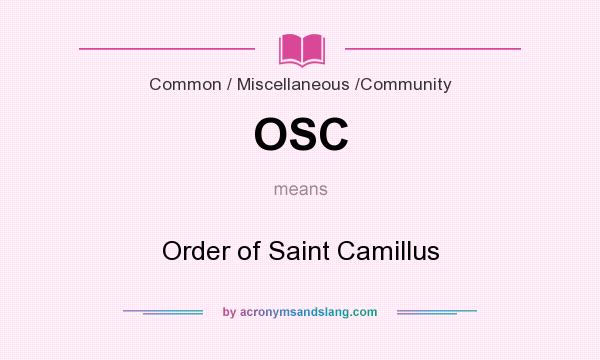 What does OSC mean? It stands for Order of Saint Camillus