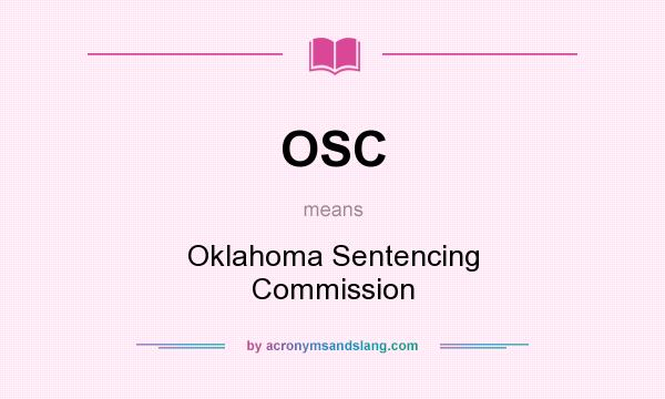 What does OSC mean? It stands for Oklahoma Sentencing Commission