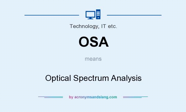 What does OSA mean? It stands for Optical Spectrum Analysis