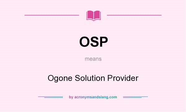 What does OSP mean? It stands for Ogone Solution Provider