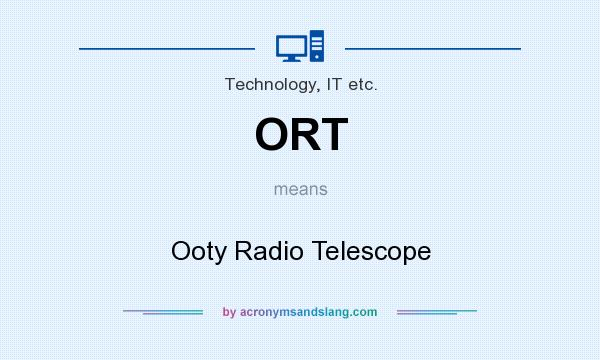 What does ORT mean? It stands for Ooty Radio Telescope