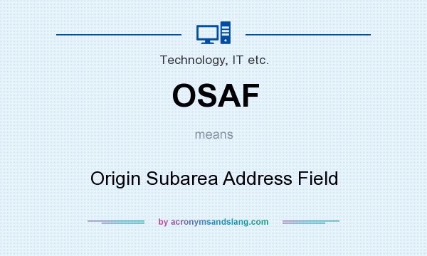 What does OSAF mean? It stands for Origin Subarea Address Field
