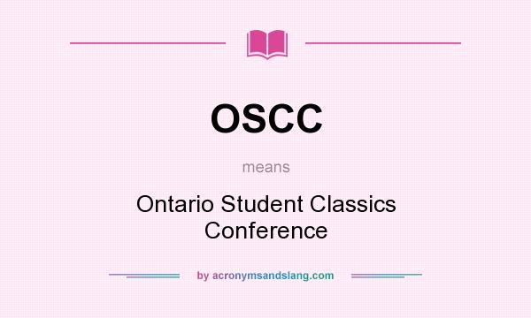 What does OSCC mean? It stands for Ontario Student Classics Conference