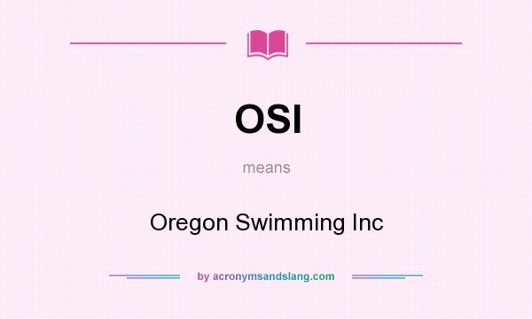 What does OSI mean? It stands for Oregon Swimming Inc