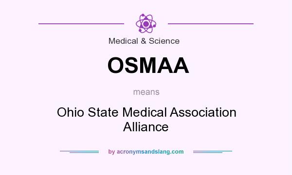 What does OSMAA mean? It stands for Ohio State Medical Association Alliance