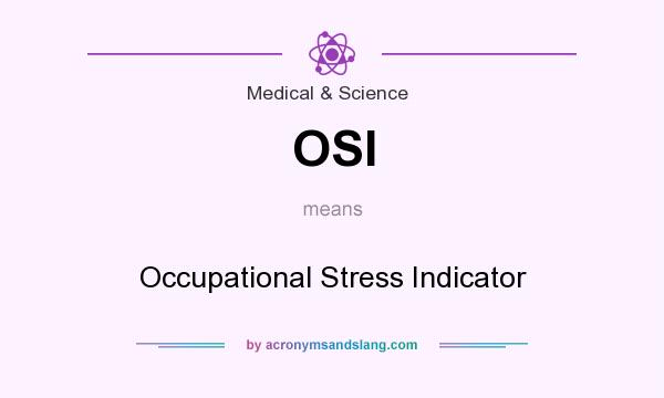 What does OSI mean? It stands for Occupational Stress Indicator
