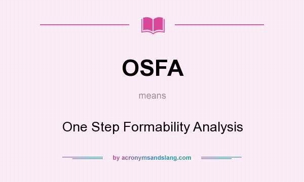 What does OSFA mean? It stands for One Step Formability Analysis