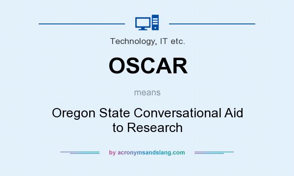 What does OSCAR mean? It stands for Oregon State Conversational Aid to Research