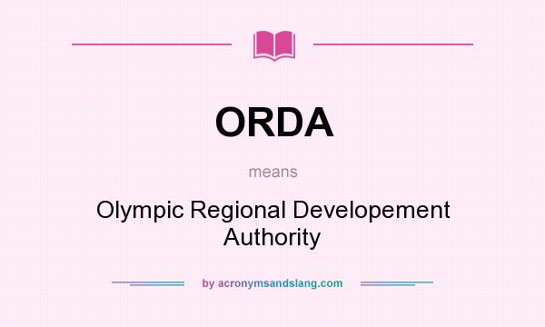 What does ORDA mean? It stands for Olympic Regional Developement Authority