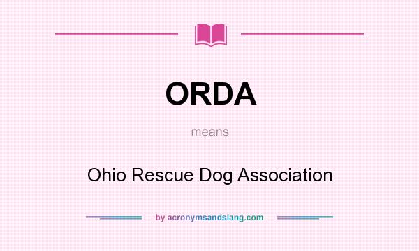 What does ORDA mean? It stands for Ohio Rescue Dog Association