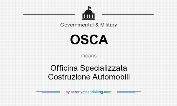 What does OSCA mean? It stands for Officina Specializzata Costruzione Automobili