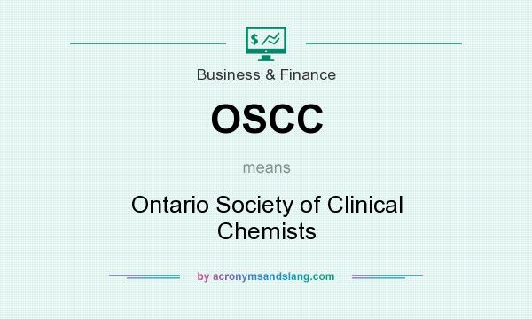 What does OSCC mean? It stands for Ontario Society of Clinical Chemists