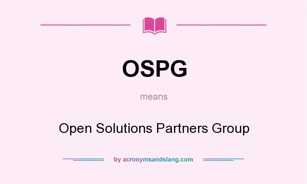 What does OSPG mean? It stands for Open Solutions Partners Group
