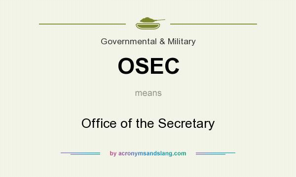 What does OSEC mean? It stands for Office of the Secretary