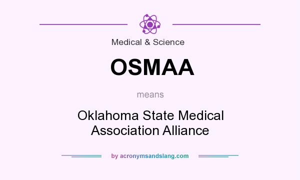 What does OSMAA mean? It stands for Oklahoma State Medical Association Alliance