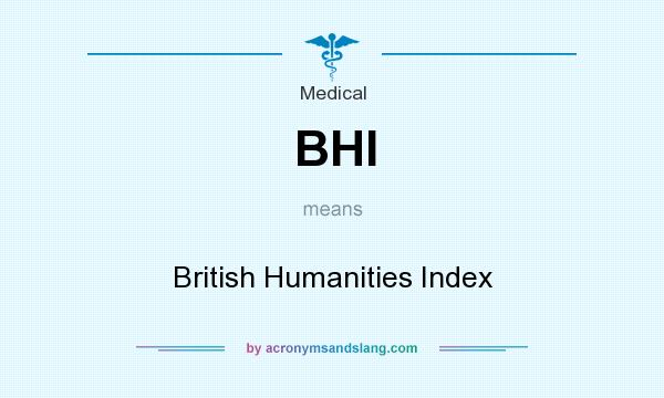 What does BHI mean? It stands for British Humanities Index