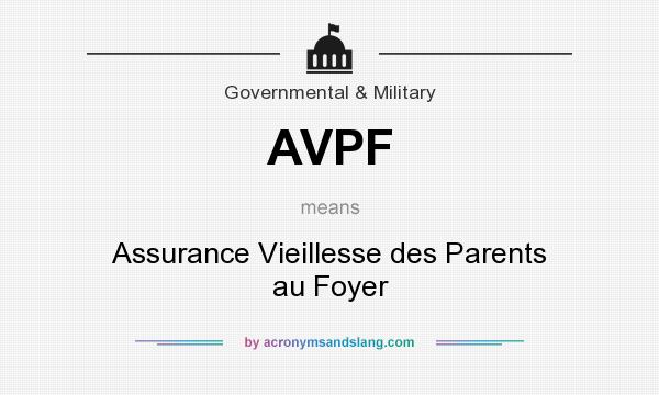 What does AVPF mean? It stands for Assurance Vieillesse des Parents au Foyer