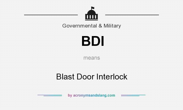 What does BDI mean? It stands for Blast Door Interlock