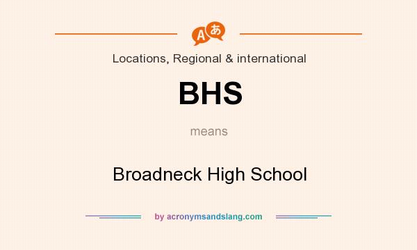 What does BHS mean? It stands for Broadneck High School