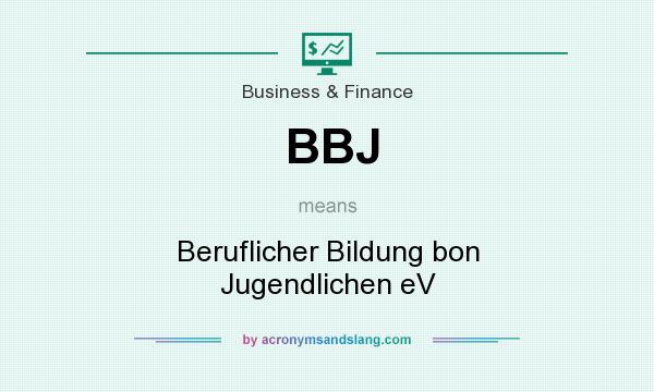 What does BBJ mean? It stands for Beruflicher Bildung bon Jugendlichen eV