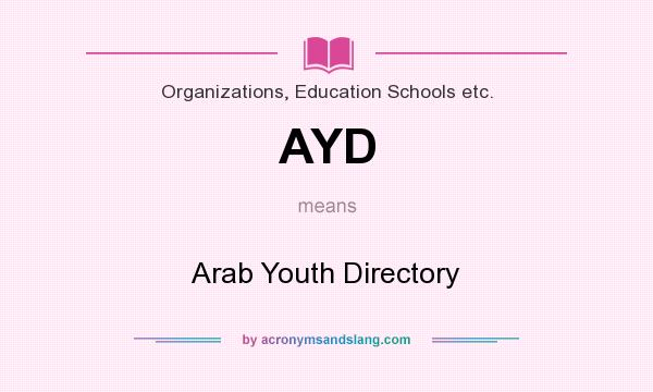 What does AYD mean? It stands for Arab Youth Directory