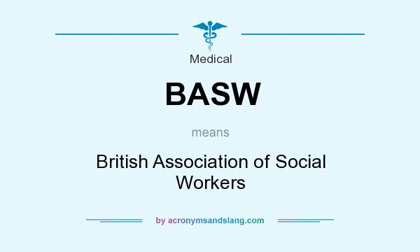 What does BASW mean? It stands for British Association of Social Workers